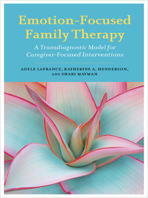 cover image of Emotion-Focused Family Therapy